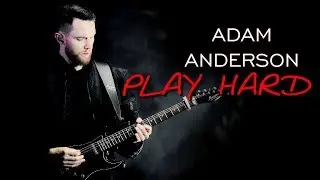 PLAY HARD - Adam Anderson (Hurts)