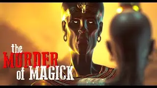 THE MURDER OF MAGICK