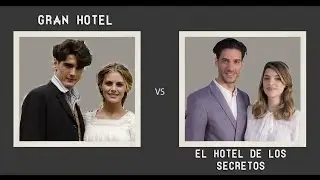 Gran Hotel vs El Hotel de los Secretos - Elenco