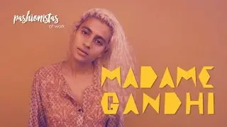 Pashionistas at Work: Madame Gandhi
