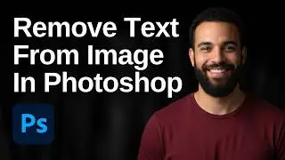 How To Remove Text From Image In Photoshop (2026 Easy Guide)