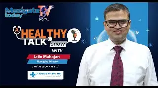 A Healthy Talk Show with Jatin Mahajan | Managing Director, J Mitra & Co Pvt Ltd