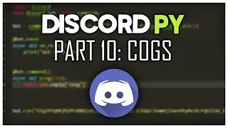 Making a Discord Bot | Part 10: Cogs | Discord.py 2.0