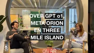 S06E21 - Over GPT o1, Meta Orion en Three Mile Island
