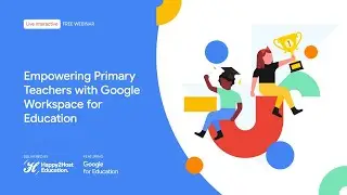 Empowering Primary Teachers with Google Workspace for Education