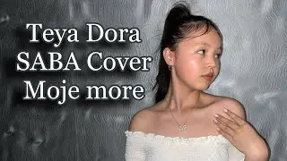 Teya Dora - (SABA Cover) Moje more