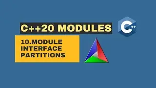 Ep 10: C++ Has Evolved — Learn C++20 Modules Before You Get Left Behind!