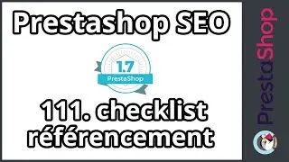 Tuto PrestaShop 1.7 - SEO - Checklist complète (ép. 111)