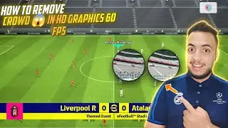 HOW TO REMOVE CROWD FROM STUDIUM IN eFootball 24 Mobile GET 60 FPS NO LAG ISSUE