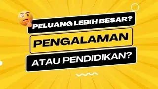 Pengalaman VS Pendidikan yang relevan?
