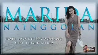 MARIDA NAINGGOLAN - Bahenonku Ho Sonang [Official Music Video] (Lagu Batak Terbaru)