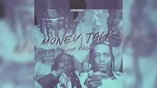 Loop Kit “MONEY TALK” (Icewear Vezzo, YTB Fatt, Screwly G,