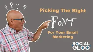 Picking The Right Font For Your Email Marketing
