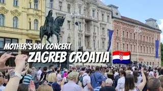 MOTHER'S DAY CONCERT IN MAIN SQUARE ZAGREB CROATIA 🇭🇷 EUROPE 🇪🇺