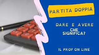 DARE e AVERE. Che significano in Partita Doppia?