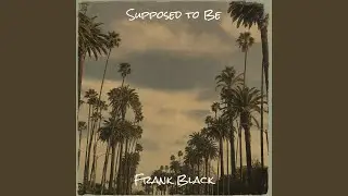 Supposed to Be