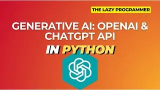 Generative AI: OpenAI API, ChatGPT, and GPT-4 in Python Promo