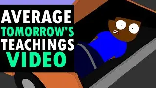 Average Tomorrow's Teachings Video Animated