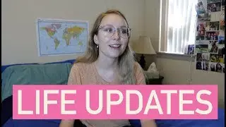 Life Updates!