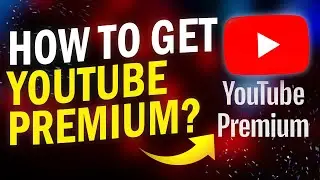 How To Get YouTube Premium | Full Guide