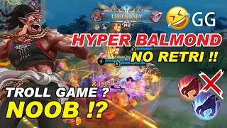 HYPER BALMOND NO RETRIBUTION ! 😞 Troll Game or Noob ? MLBB Best Build & Emblem Set 2024