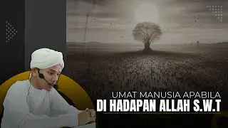 BEGINILAH KEADAAN MANUSIA BERADA DI ALAM AKHIRAT..