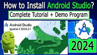 How to install Android Studio Iguana on Windows 10/11 | 2024 Update