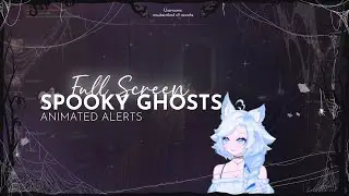 Spooky Ghosts Halloween Animated Full Screen Twitch Stream Alerts