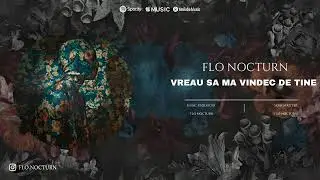 Flo Nocturn - Vreau Sa Ma Vindec De Tine | Official Audio