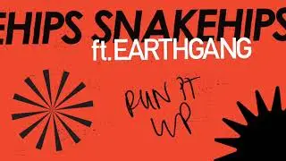 Snakehips ft. EARTHGANG - Run It Up (Official Visualiser)