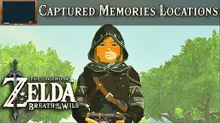 All Captured Memories Locations | Zelda, Breath of the Wild Tutorial