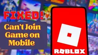 How to Fix Roblox Can't Join Game Mobile | Can't Join Game Roblox Android | Android Data Recovery
