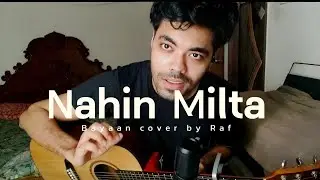 Nahin Milta - Bayaan (Acoustic) cover by Raf