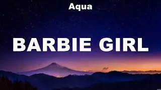 Aqua - Barbie Girl (Lyrics)