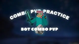 PVP Combo Practice | Minecraft PVP