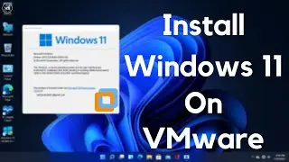Windows 11: Install on VMware | How to Install Windows 11 on VMware
