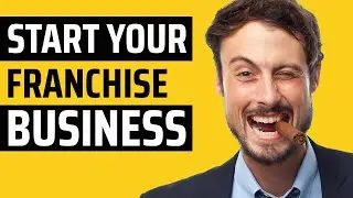 How to Start a Franchise: Step-by-Step Guide
