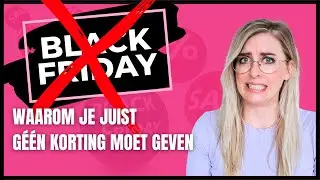 Waarom Je Juist GEEN Korting Moet Geven (Tijdens Black Friday)