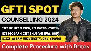 GFTI spot round counselling 2024 | iiit naya raipur, bit mesra, iiit bhubaneswar spot round 2024