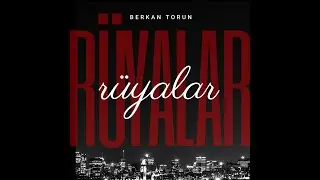 Berkan Torun | Rüyalar @BerkanTORUN