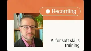 Using AI for Soft Skills Recording with L&D and AI Strategist, Scott Provence