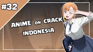 [Anime Crack Indonesia] #32 - Tampan dan berani - Malam minggu「Feat. @ShinoaHiiragi」