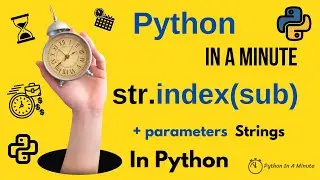 str.index(sub[, start[, end]]) - Find Index of Substring in Python Strings or Raise Error