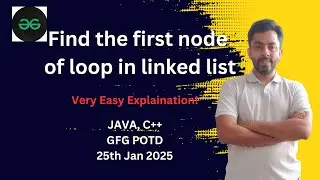 Find the first node of loop in linked list | GFG POTD 25 jan 2025 | JAVA | C++
