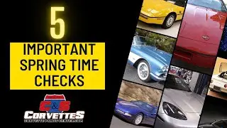 5 Important Spring Time Checks on your Corvette