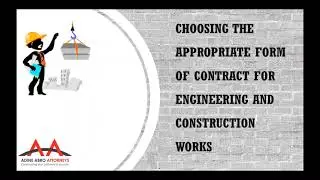 Choosing an Engineering and Construction Contract Form