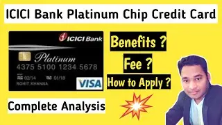 ICICI Bank Platinum Chip Credit Card Benefits, Fee, How to Apply || ICICI Lifetime Free Credit Card