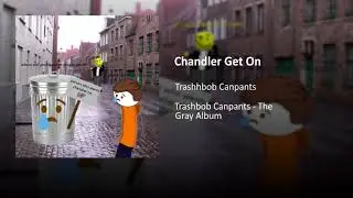 Chandler Get On