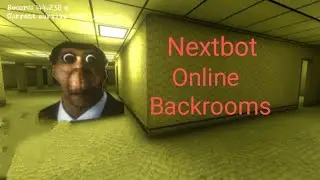 Играю в Nextbot Online: Backrooms 
