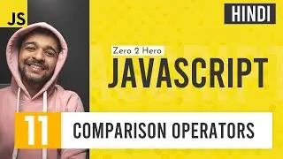 JavaScript Comparison Operators | JavaScript Complete Course for Beginners in Hindi | 2021